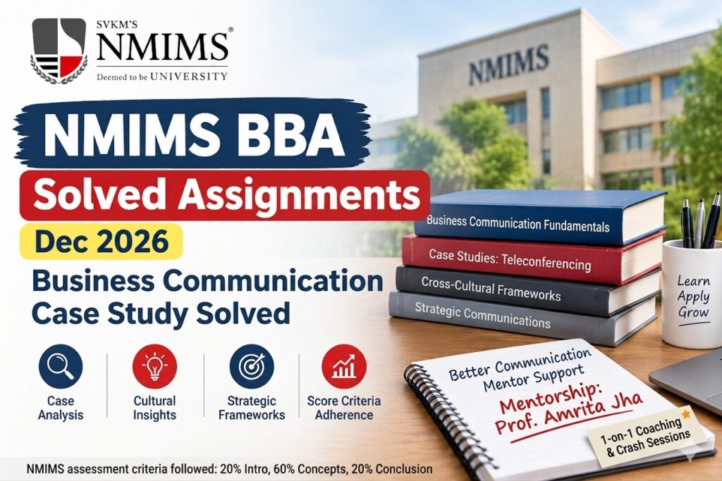 Academic banner for NMIMS BBA Business Communication Solved Assignments for the December 2026 exams. Features textbooks labeled Business Communication Fundamentals and Case Studies, alongside text mentioning 1-on-1 coaching, crash sessions, and mentorship by Prof. Amrita Jha