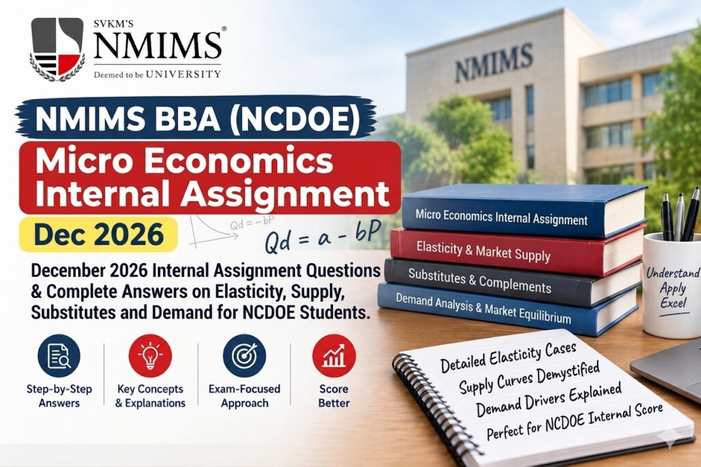 Educational banner featuring the SVKM’s NMIMS Deemed to be University logo at the top left. Large, bold headers read "NMIMS BBA (NCDOE) Micro Economics Internal Assignment Dec 2026." The graphic displays a stack of textbooks labeled with economics topics next to an open notebook containing handwritten study notes, all set against a blurred image of the NMIMS campus building.